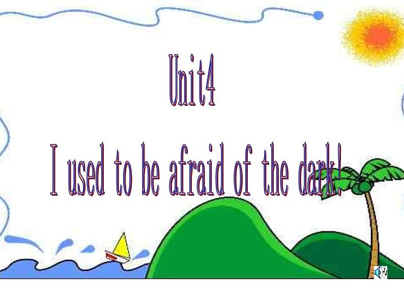 《Unit 4 I used to be afraid of the dark Section A Grammar focus 4a-4c》PPT课件12-九年级全一册英语【人教新目标版】第1页