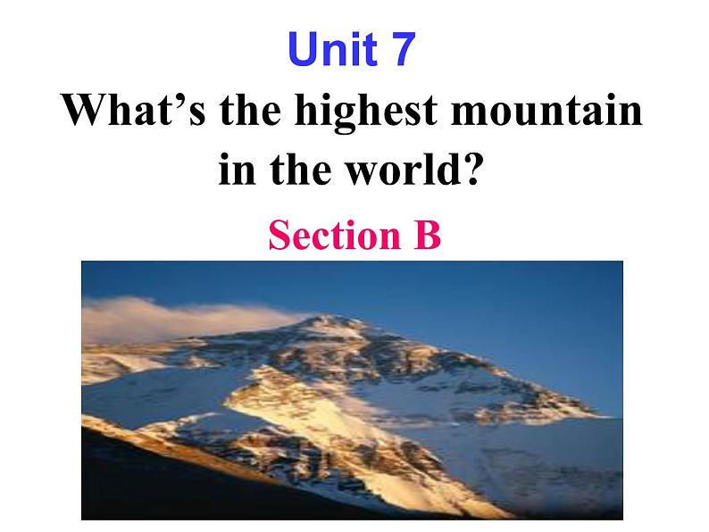 《Unit 7 What’s the highest mountain in the world Section B 1a-1d》PPT课件4-八年级下册新目标英语【人教版】01