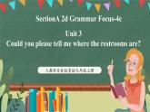 人教新目标版英语九上Unit 3《Could you please tell me where the restrooms are？》SectionA 2d Grammar Focus-4c课件+音视频素材