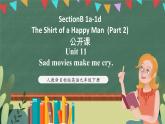 人教新目标版英语九下Unit 11《Sad movies make me cry.》SectionB 1a-1d The Shirt of a Happy Man  (Part 2)课件+音视频素材