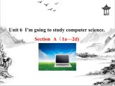 Unit 6  I’m going to study computer science Section A 课件 2023-2024学年人教版八年级英语上册