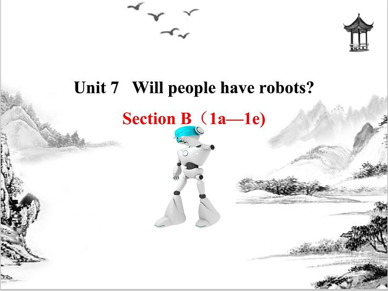 Unit 7  Will people have robots Section B 课件 2023-2024学年人教版八年级英语上册01