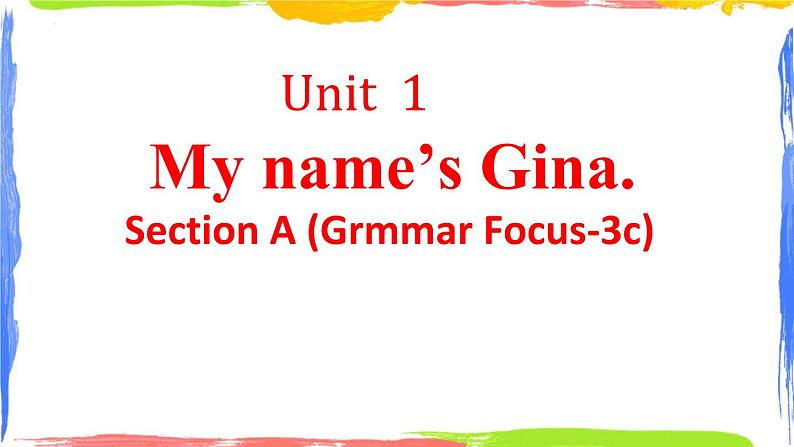 Unit1 SectionA (Grammar+Focus-3c) 课件 2023-2024学年人教版英语七年级上册第1页