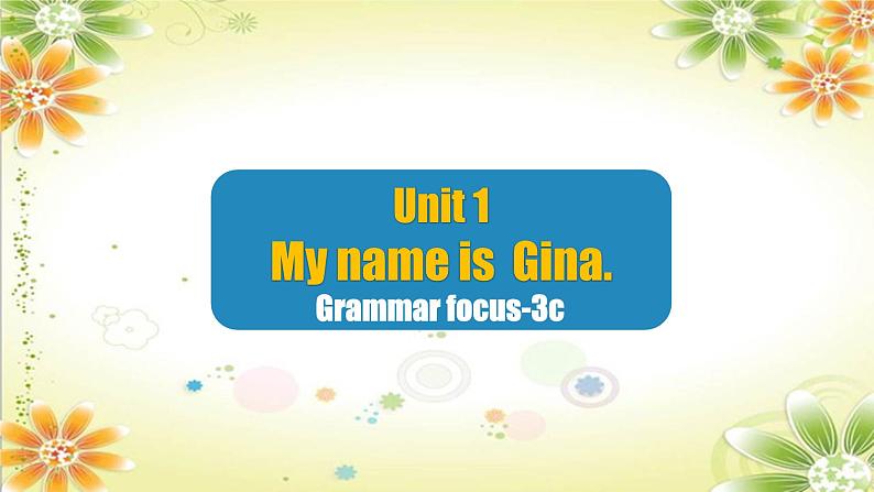 Unit 1 Section A Grammar focus-3c 课件2023-2024学年人教版七年级英语上册+第1页