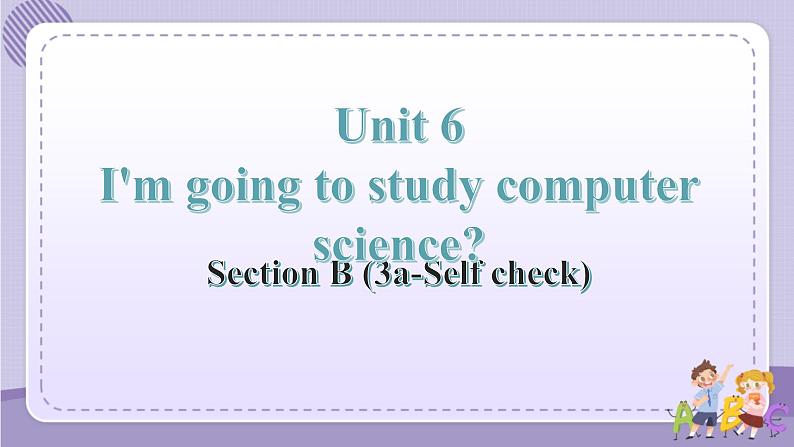 Unit 6 Section B (3a-Selfcheck)第1页