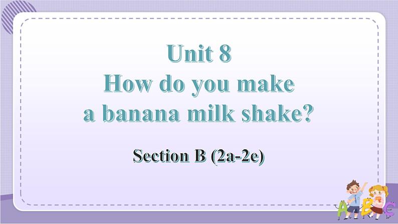 人教版英语八上Unit8 SectionB（2a-2e）课件PPT+音视频素材01