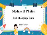 外研九上Module 11 Photos  Unit 3 【教学课件+教案】