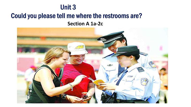 Unit 3 Could you please tell me where the restrooms are Section A 1a-2c课件PPT第1页