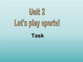 牛津译林版初中英语七年级上册 Unit 2 Let's play sports!  Task  课件