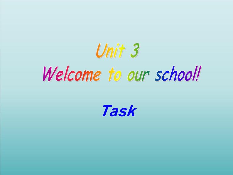 牛津译林版初中英语七年级上册 Unit 3 Welcome to our school!  Task   课件01