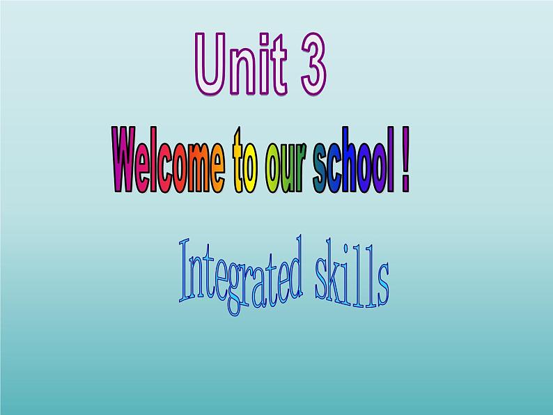 牛津译林版初中英语七年级上册 Unit 3 Welcome to our school! Integrated skills   课件01