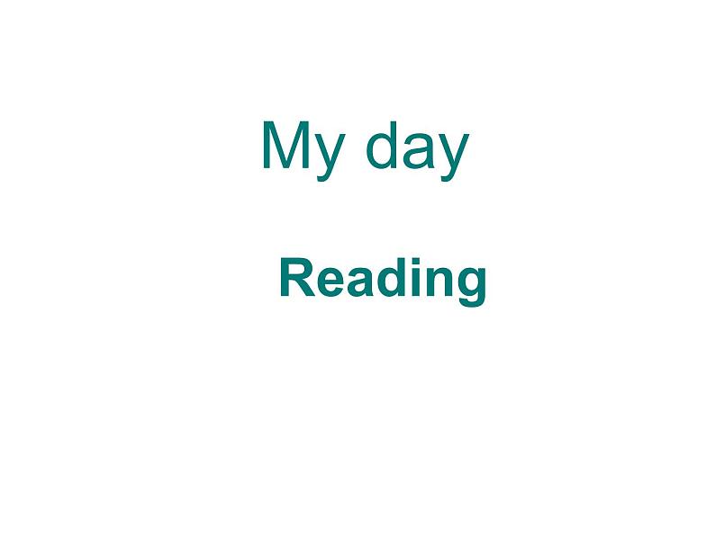 牛津译林版初中英语七年级上册 Unit 4 My day Reading    课件01