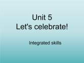 牛津译林版初中英语七年级上册  Unit 5 Let's celebrate!  Integrated skills   课件
