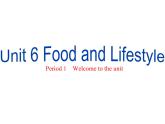牛津译林版初中英语七年级上册  Unit 6 Food and lifestyle  Welcome to the unit   课件2