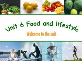 牛津译林版初中英语七年级上册  Unit 6 Food and lifestyle Welcome to the unit   课件