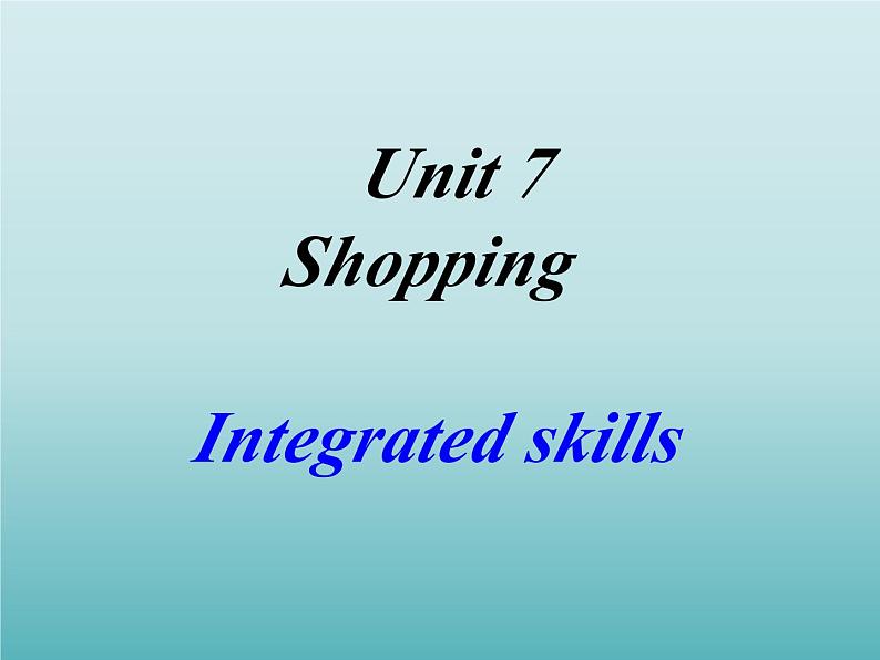 牛津译林版初中英语七年级上册 Unit 7 Shopping  Integrated skills   课件第1页