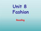 牛津译林版初中英语七年级上册 Unit 8 Fashion Reading    课件1