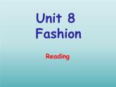 牛津譯林版初中英語七年級上冊 Unit 8 Fashion Reading    課件1