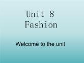 牛津译林版初中英语七年级上册 Unit 8 Fashion Welcome to the unit    课件