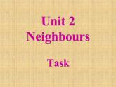 牛津译林版初中英语七年级下册 Unit 2 Neighbours Task   课件