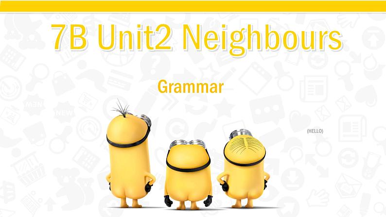 牛津译林版初中英语七年级下册 Unit 2 Neighbours  Grammar   课件01