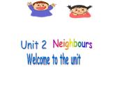 牛津译林版初中英语七年级下册 Unit 2 Neighbours welcome to the unit   课件