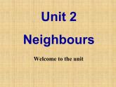 牛津译林版初中英语七年级下册 Unit 2 Neighbours welcome to the unit   课件1