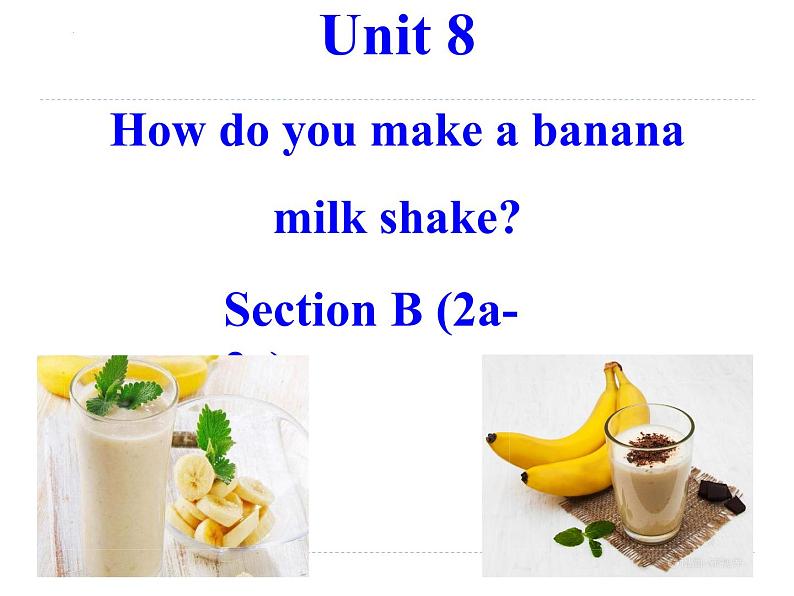 人教版英语八年级上册Unit 8 Section B (2a-2e)课件01