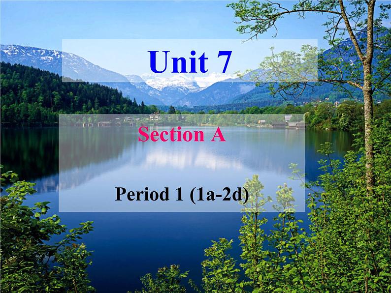 人教版英语八年级（下）Unit7SectionA教学课件第1页