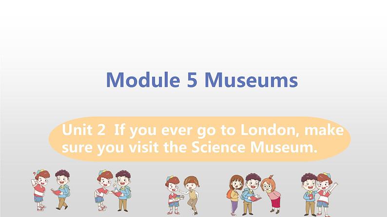 M5 Unit 2 If you ever go to London...-初中英语外研版九年级上册课件第1页