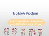 M6 Unit 2 If you tell him the truth now...-初中英語外研版九年級上冊課件