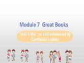 M7 Unit 1 We’re still influenced by Confucius’s ideas-初中英语外研版九年级上册课件