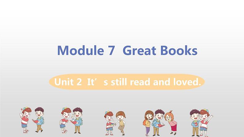 M7 Unit 2 It is still read and loved-初中英语外研版九年级上册课件第1页