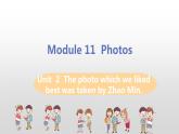 M11 Unit 2 The photo which we liked best was taken by Zhao Min-初中英語(yǔ)外研版九年級(jí)上冊(cè)課件