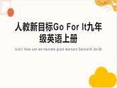 人教新目标Go For It九年级英语上册 Unit1 How can we become good learners SectionA 3a-3b课件PPT