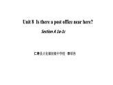 英语七年级下册Unit 8《  Is there a post office near here？ 》Section A 1a-1c 视频+课件+教学设计+练习题