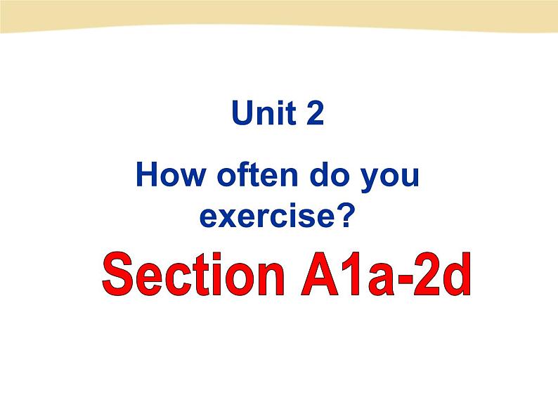 Unit 2 How often do you exercise？课件+音频人教新目标版八年级英语上册02