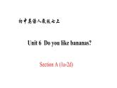 人教新目标版英语七年级上册 Section A (1a-2d) Unit 6 Do you like bananas课件