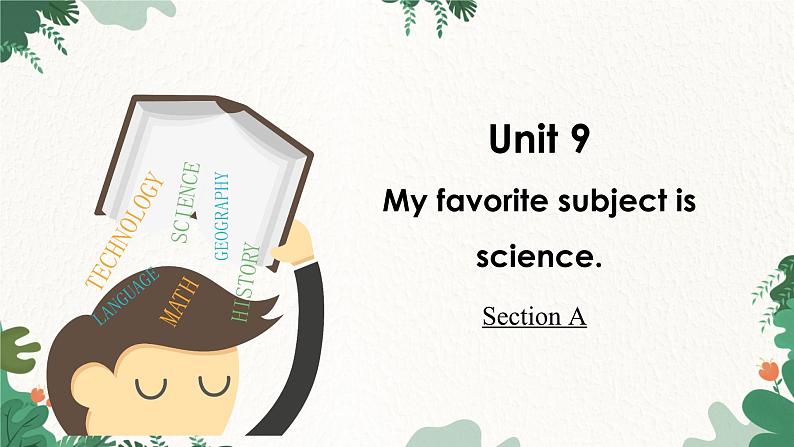 人教新目标版英语七年级上册 Unit 9 My favorite subject isscience.Section A课件01