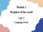 外研版英語九年級上冊Unit 3Language in useModule 1Wonders of the world課件PPT