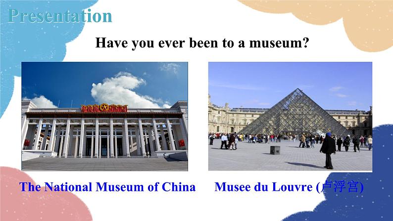 外研版英语九年级上册Unit 2If you ever go to London, make sure you visit the Science Museum.Module 5 Museums课件PPT05