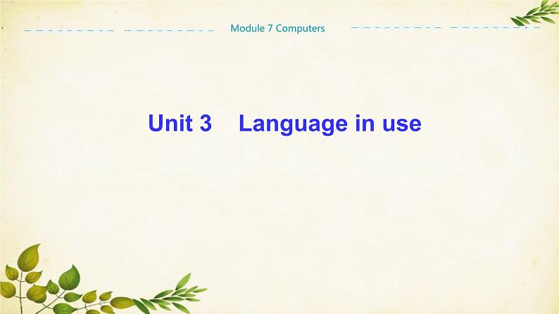 外研版英语七年级上册 Unit3 Language in use Module7 Computers课件01