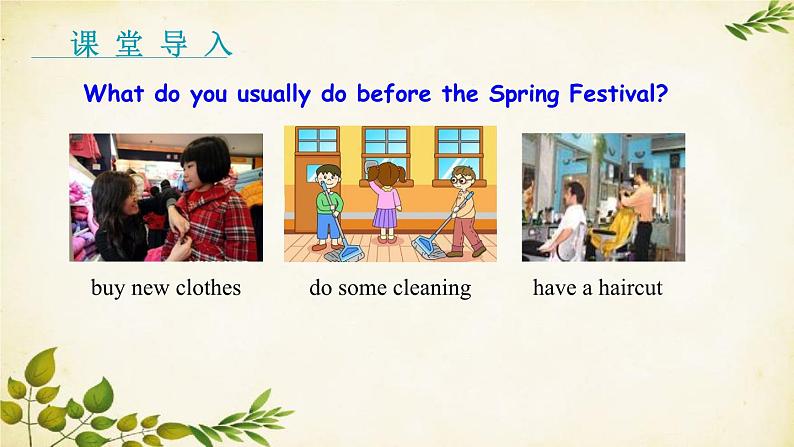 外研版英语七年级上册 Module 10 The Spring Festival Unit 2My mother’s cleaning our house and sweeping away bad luck课件第3页