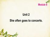 外研版英语七年级上册 Unit 2She often goes to concerts. Module8课件
