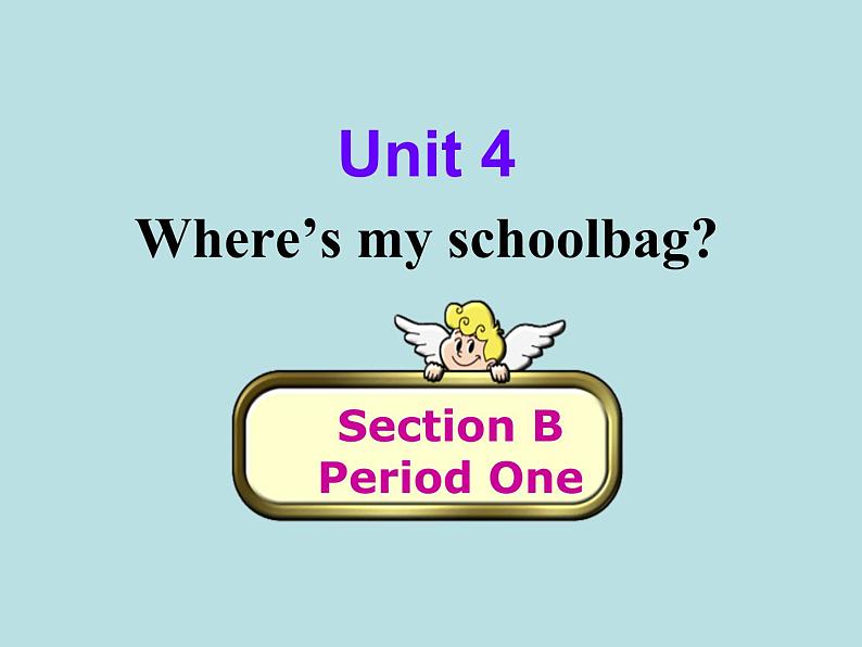 人教新目标版英语七年级上册 Unit 4 Where 's my schoolbag-Section B1课件第2页