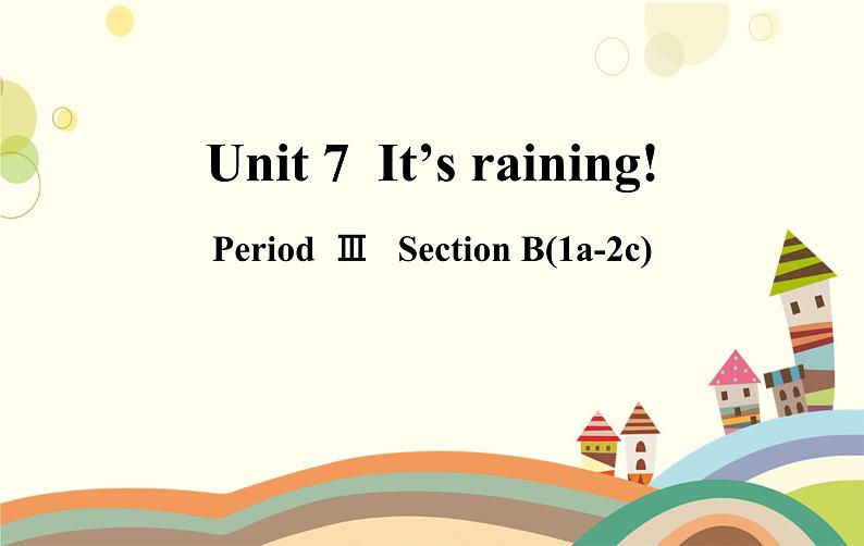 人教版英语七年级下册 Unit 7 It 's raining!第3课时-课件第1页