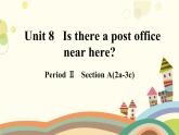 人教版英语七年级下册 Unit 8 Is there a post office near here？第2课时-课件