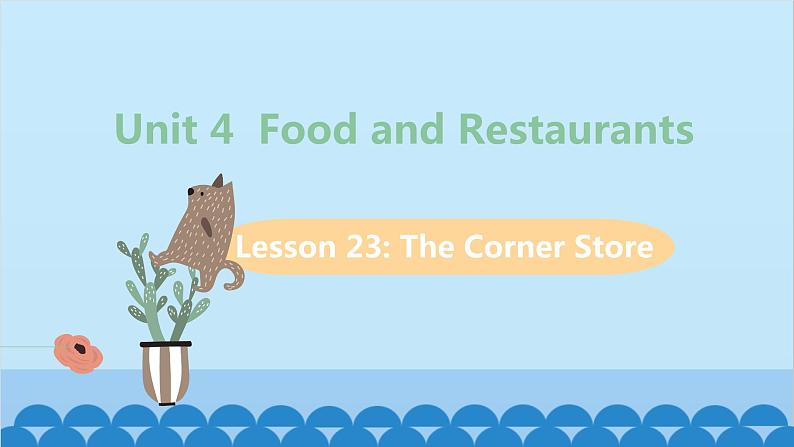 冀教版英语七年级上册 Unit 4 Food and Restaurants Lesson 23课件01