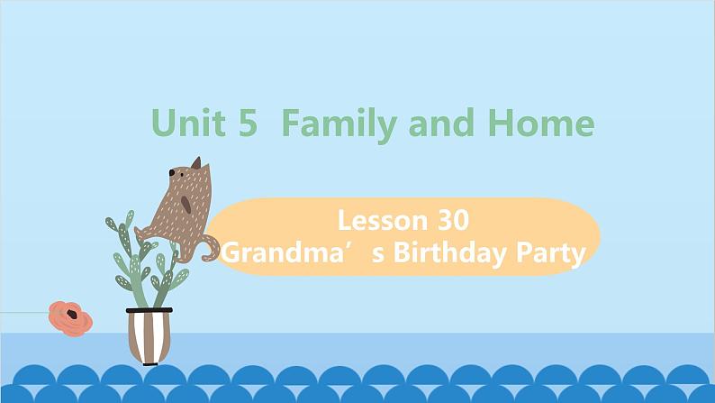 冀教版英语七年级上册 Unit 5 Family and Home Lesson 30课件第1页