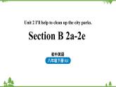 人教新目标版英语八年级下册Unit2 I’ll help to clean up the city parks（SectionB 2a-2e）课件